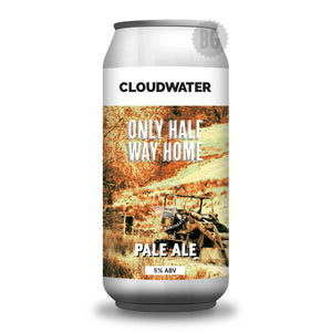 Cloudwater Only Half Way Home