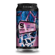 Siren I Said What I Said - Beer Guerrilla