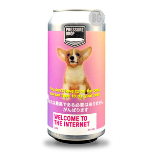 Pressure Drop Welcome to the Internet | Buy Craft Beer Online Now | Beer Guerrilla